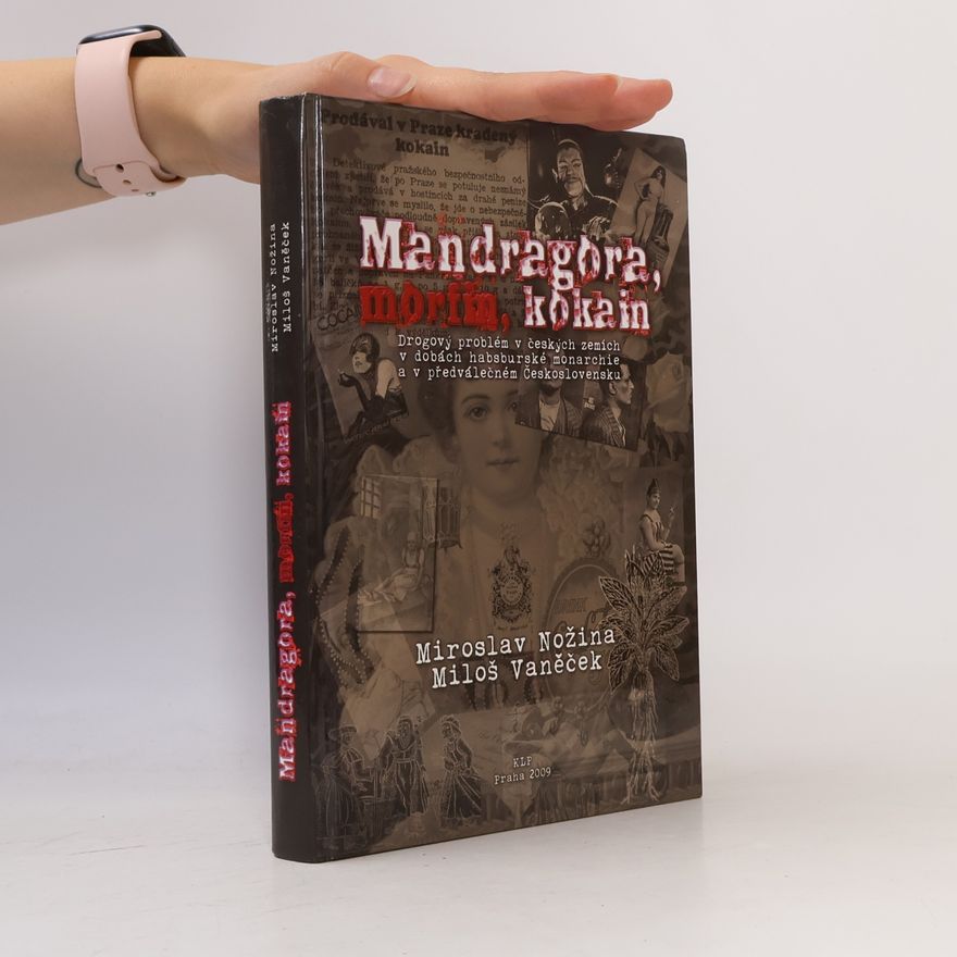 Vaněček Miloš Mandragora, morfin, kokain