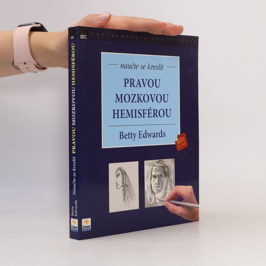 Betty Edwards Naučte se kreslit pravou mozkovou hemisférou