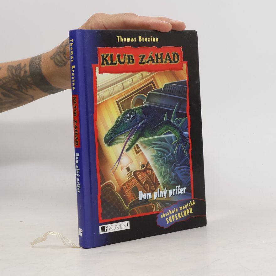 Thomas Brezina Klub záhad: Dom plný příšer