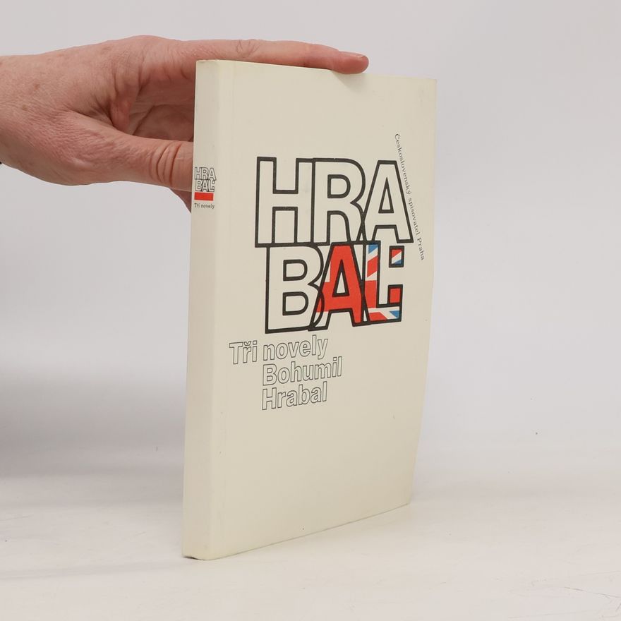 Bohumil Hrabal Tři novely