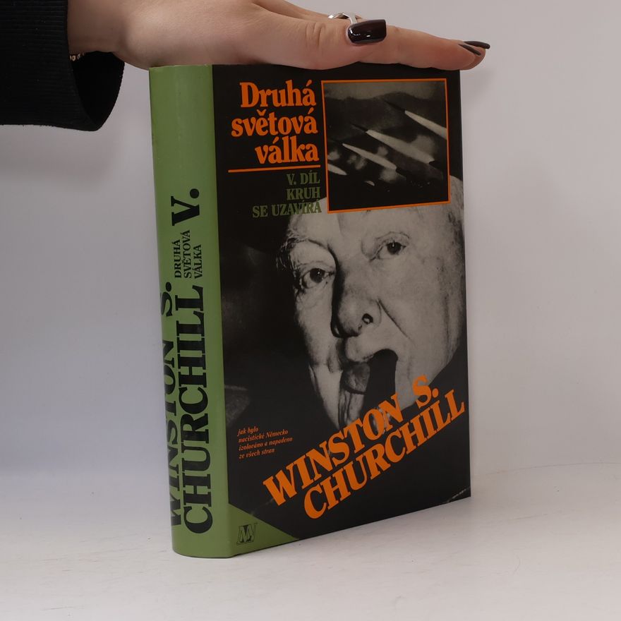 Winston S. Churchill Druhá světová válka V. Kruh se uzavírá