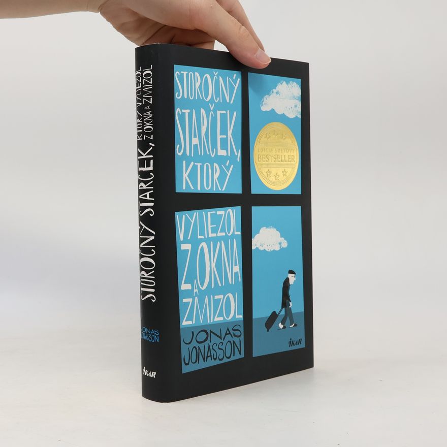 Jonas Jonasson Storočný starček, ktorý vyliezol z okna a zmizol