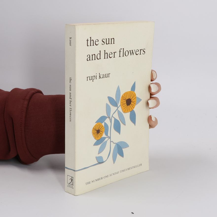 Rupi Kaur The Sun And Her Flowers