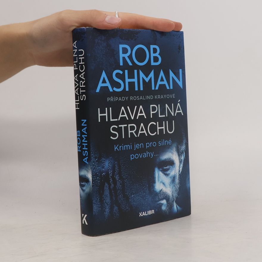 Rob Ashman Případy Rosalind Krayové: Hlava plná strachu