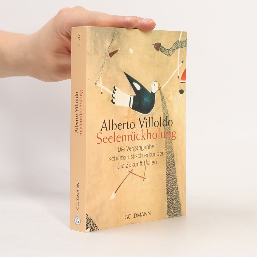 Alberto Villoldo Seelenrückholung