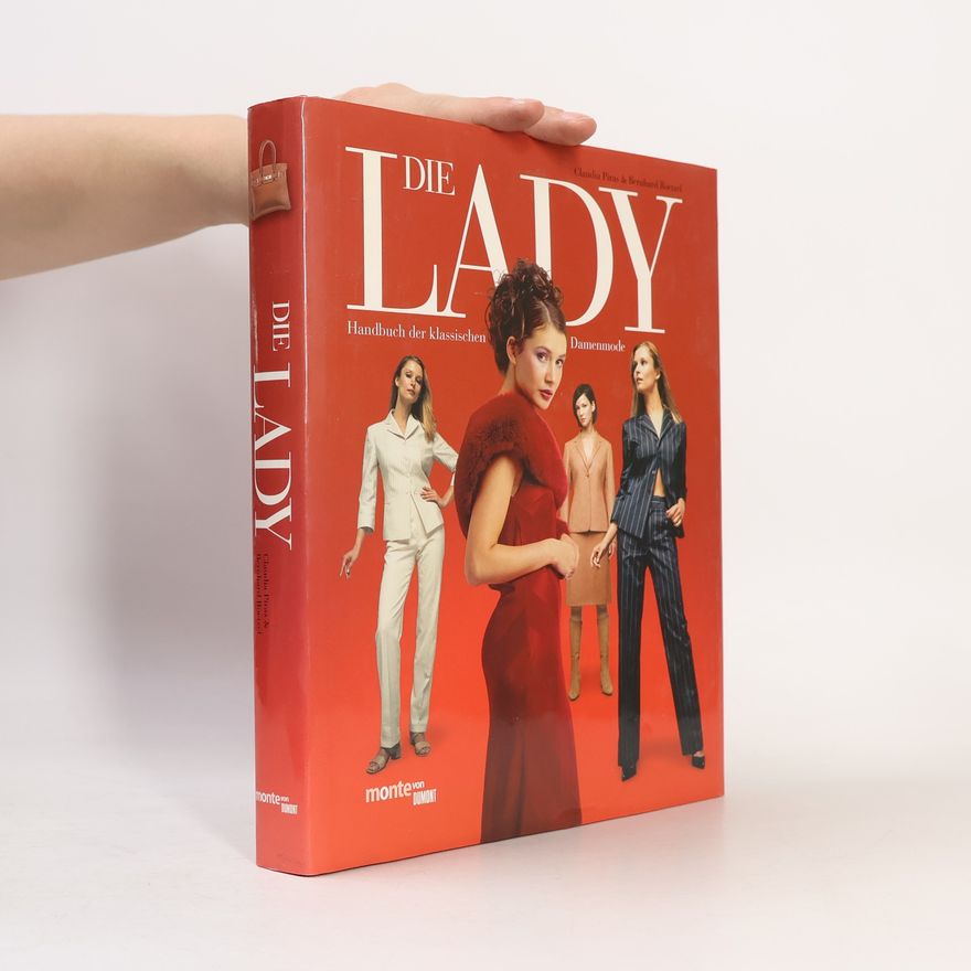 Claudia Piras Die Lady. Handbuch der klassischen Damenmode