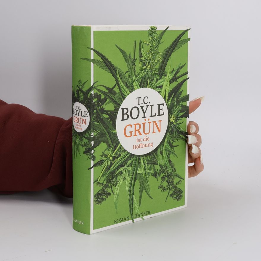 T. C. Boyle Grün ist die Hoffnung