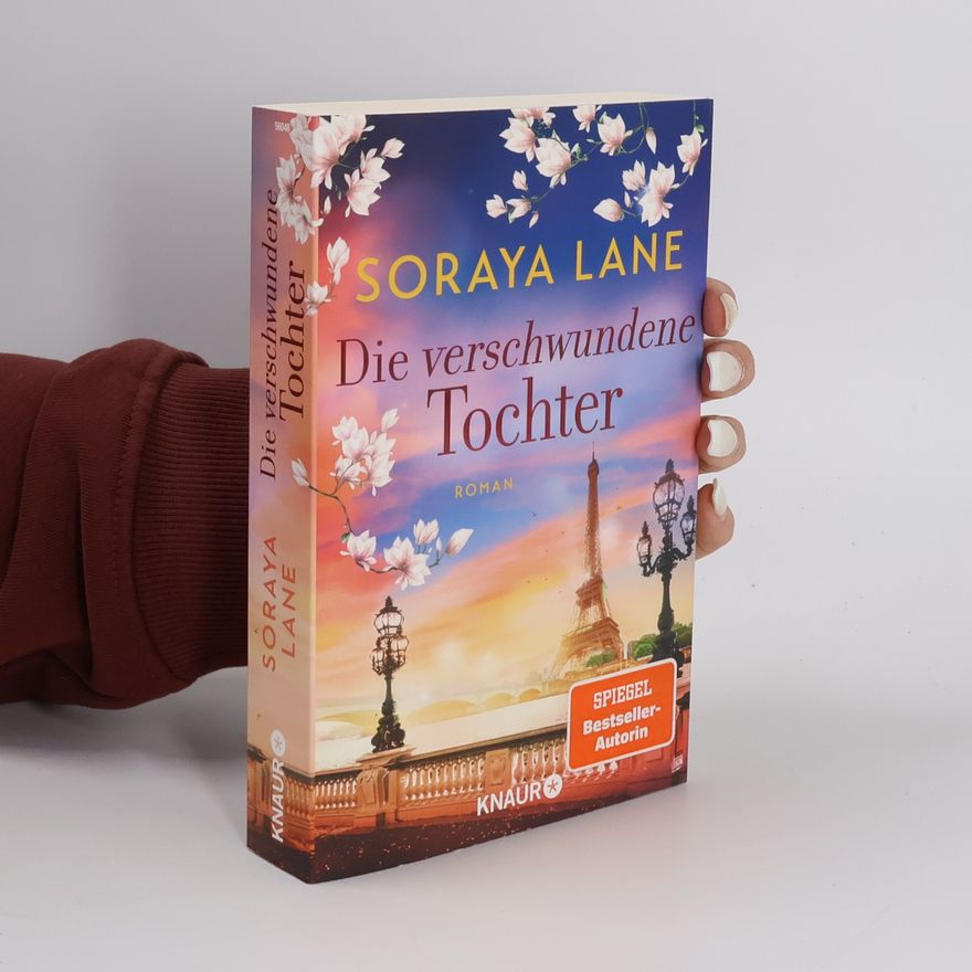Soraya M. Lane Die verschwundene Tochter