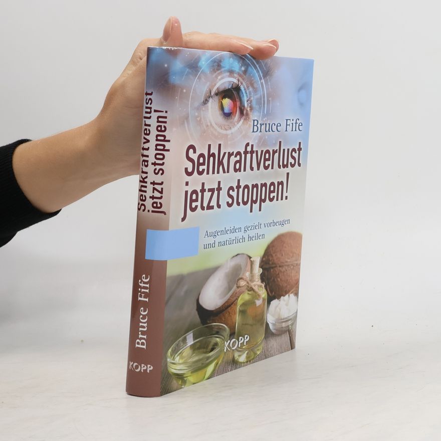 Bruce Fife Sehkraftverlust jetzt stoppen!