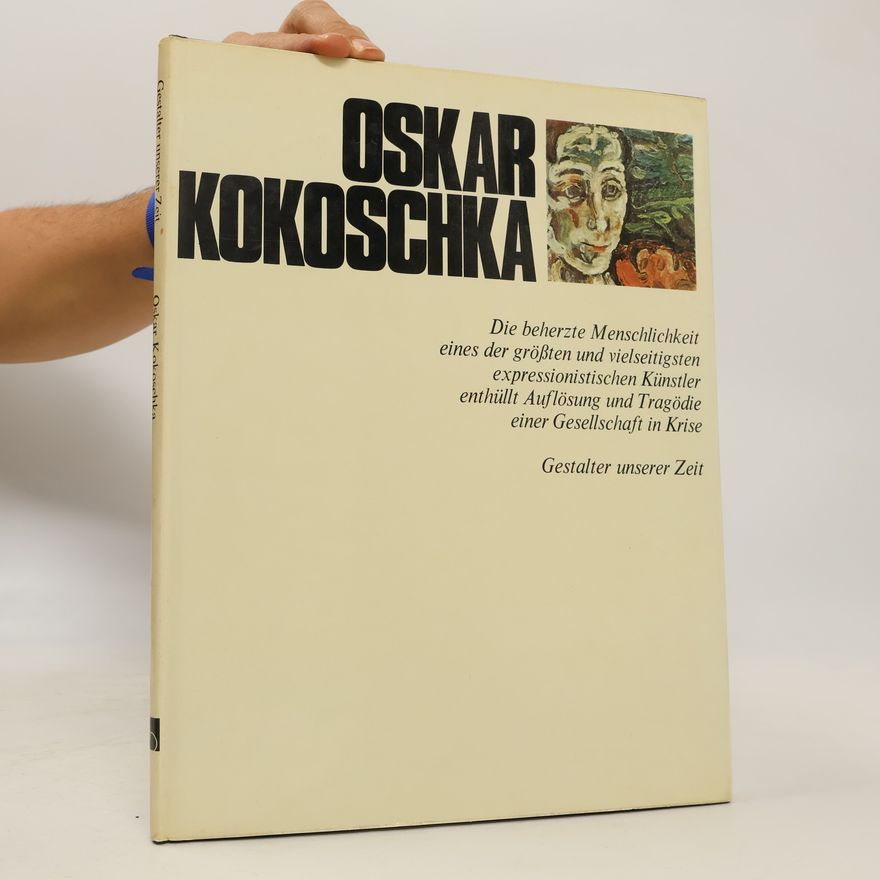 Various authors Oskar Kokoschka. Gestalter unserer Zeit