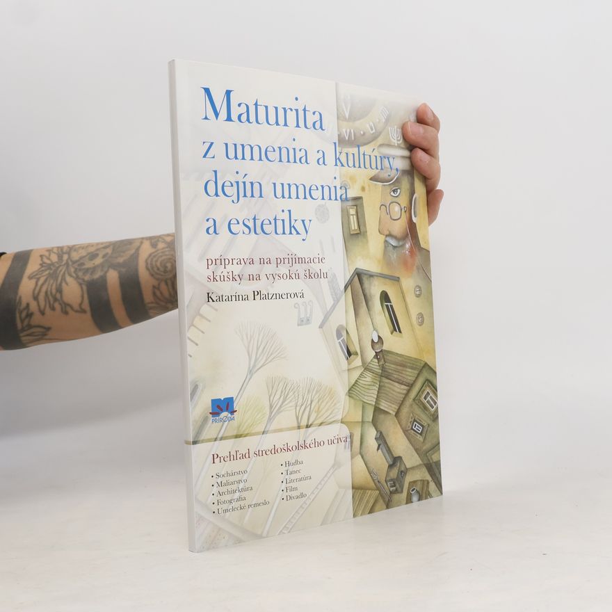 Katarína Platznerová Maturita z umenia a kultúry, dejín umenia a estetiky