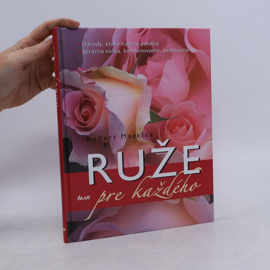 Robert Markley Ruže pre každého