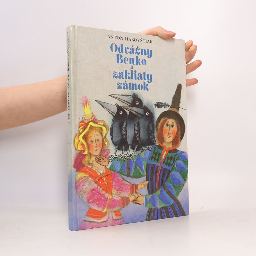 Anton Habovštiak Odvážny Benko a zakliaty zámok
