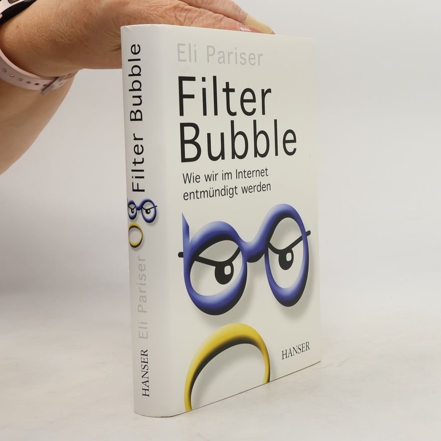 Eli Pariser Filter Bubble