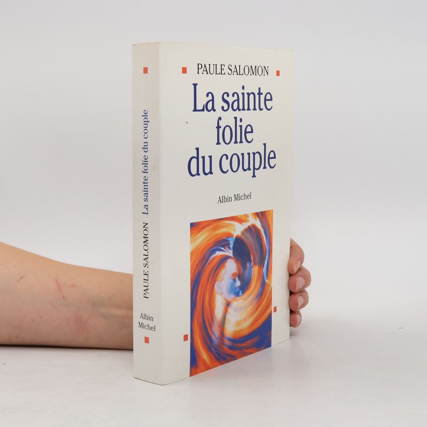 P. Salomon La sainte folie du couple