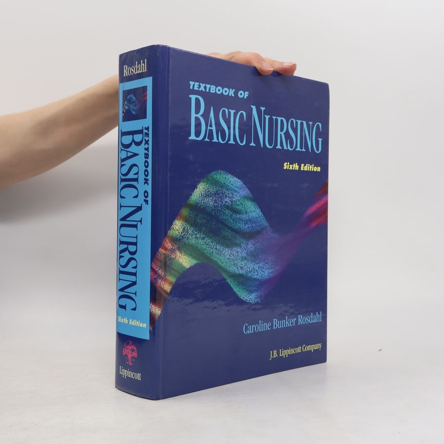 Caroline Bunker Rosdahl Textbook of Basic Nursing