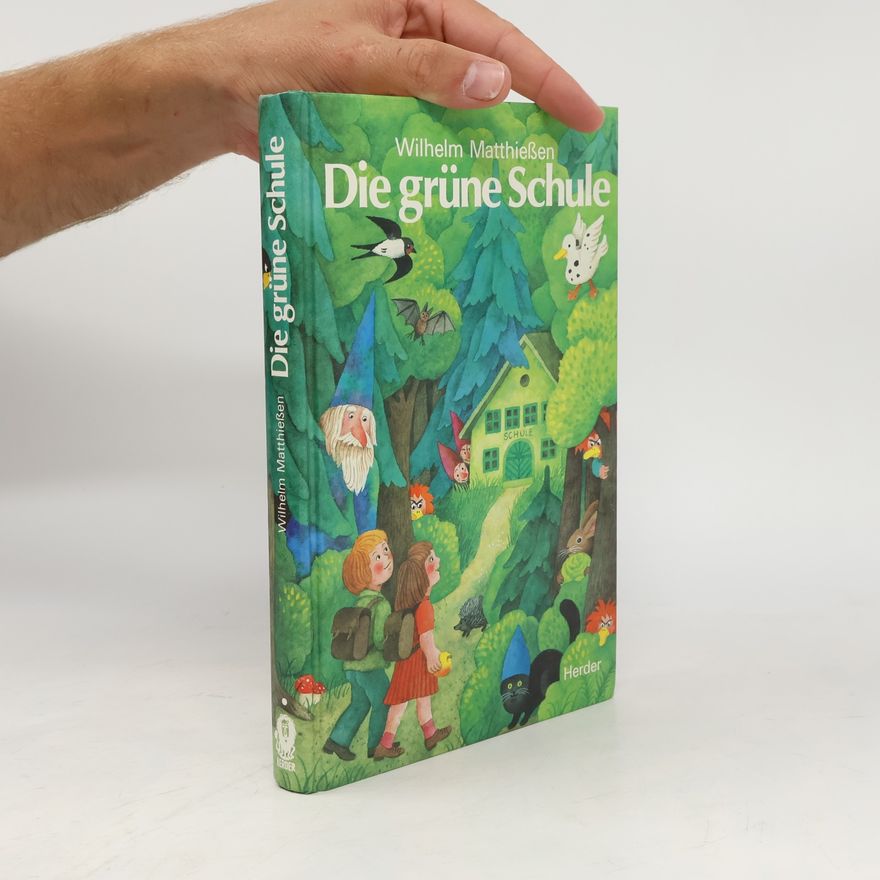 Wilhelm Matthießen Die grüne Schule