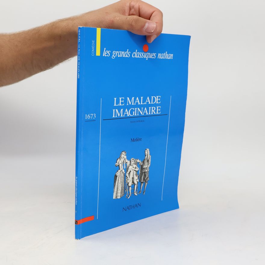 Molière Les Grands Classiques Nathan - 7: Le Malade Imaginaire - Texte intégral