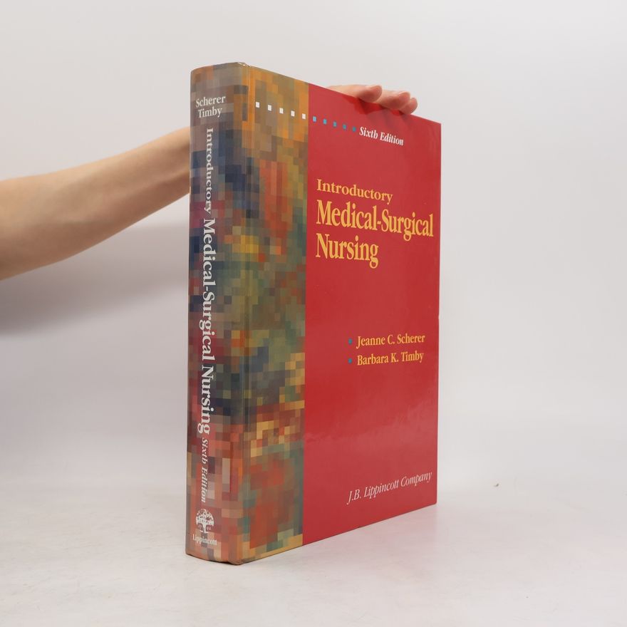 Jeanne C. Scherer Introductory Medical-Surgical Nursing - Sixth Edition