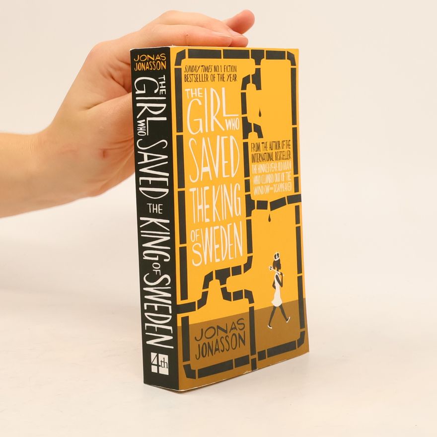 Jonas Jonasson The Girl who Saved the King of Sweden