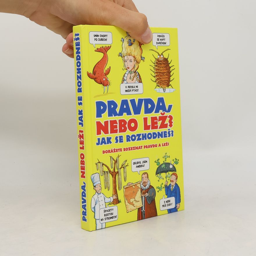 Jan Payne Pravda nebo lež? Jak se rozhodneš? : dokážete rozeznat pravdu a lež?