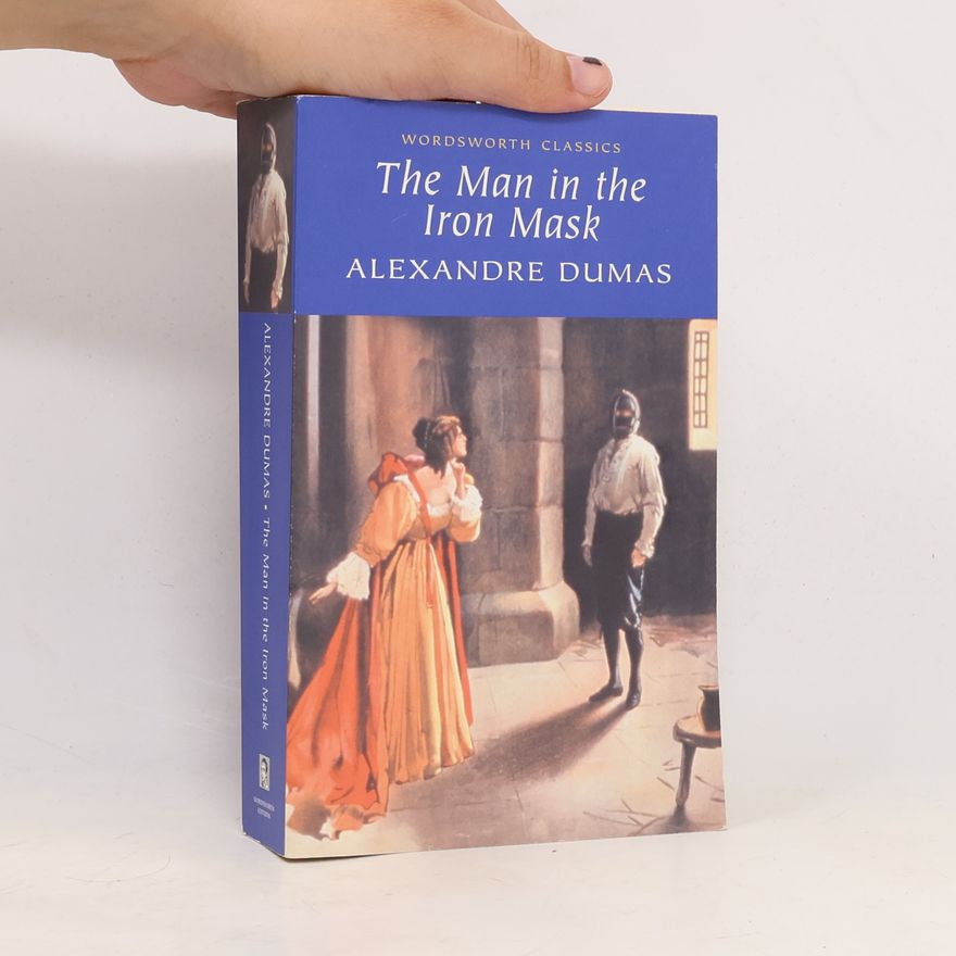 Alexandre Dumas der Ältere The man in the iron mask