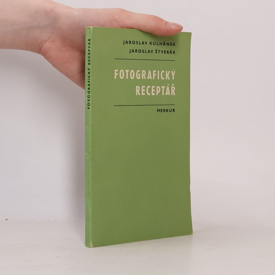 Jaroslav Kulhánek Fotografický receptář