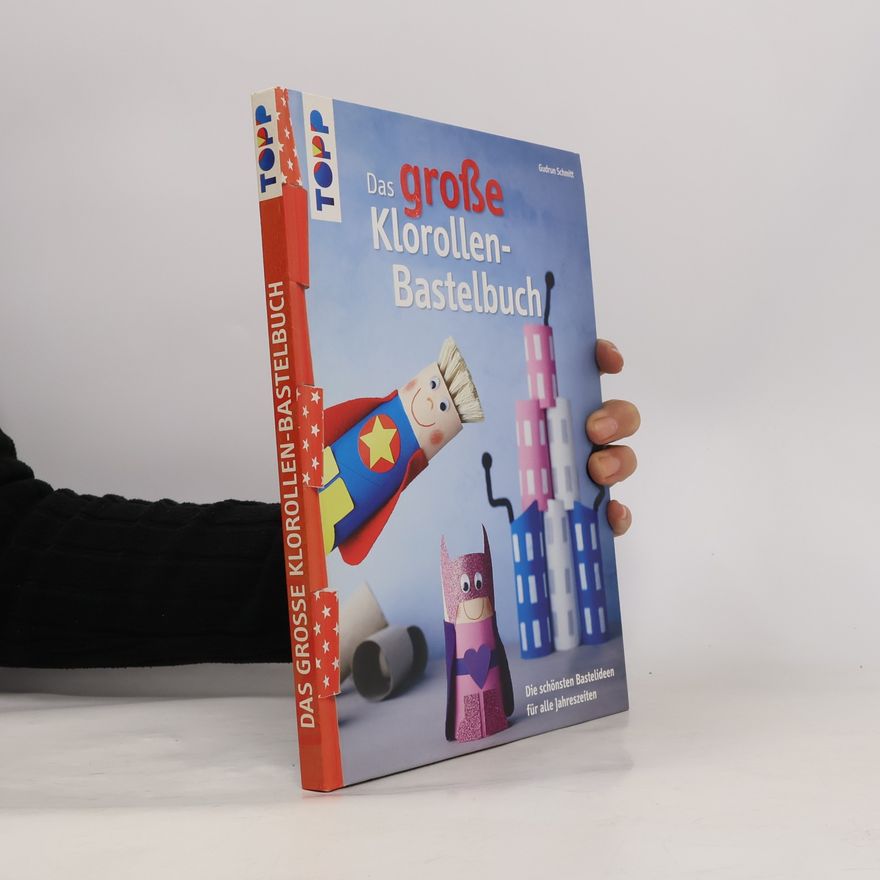 Gudrun Schmitt Das große Klorollen-Bastelbuch