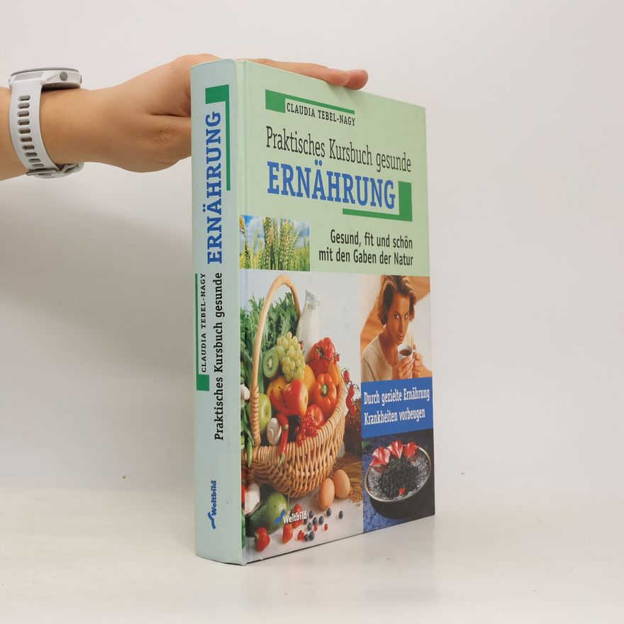 Claudia Tebel Nagy Praktisches Kursbuch Gesunde Ernährung