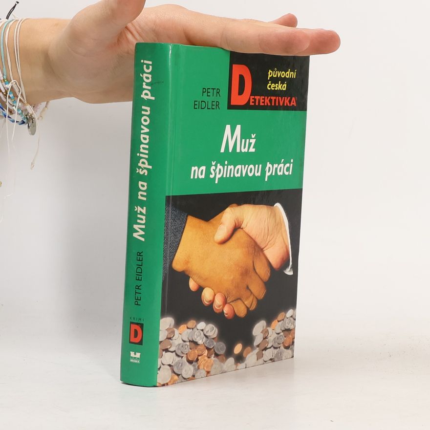 Petr Eidler Muž na špinavou práci