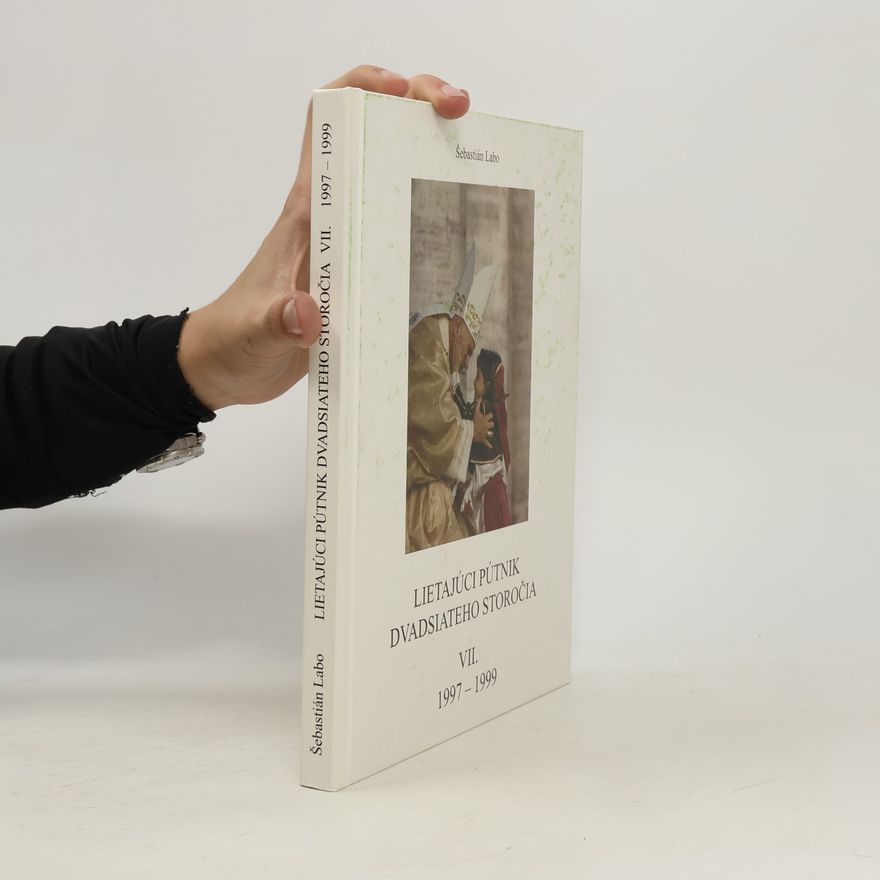 Sebastian Labo Lietajúci pútnik dvadsiateho storočia VII. 1997-1999