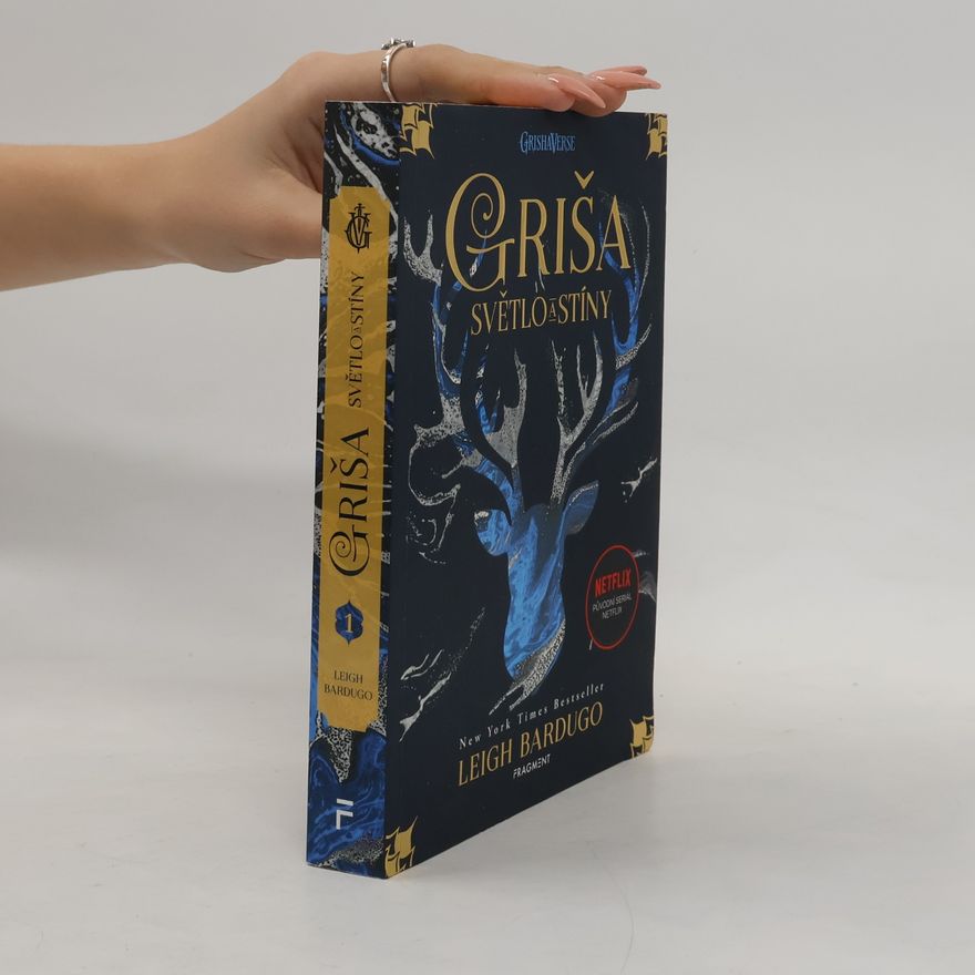 Leigh Bardugo Griša. Světlo a stíny