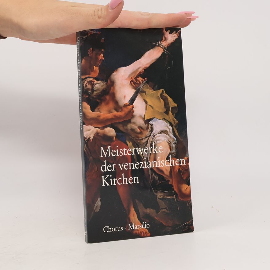 Martina Mian Meisterwerke der venezianischen Kirchen