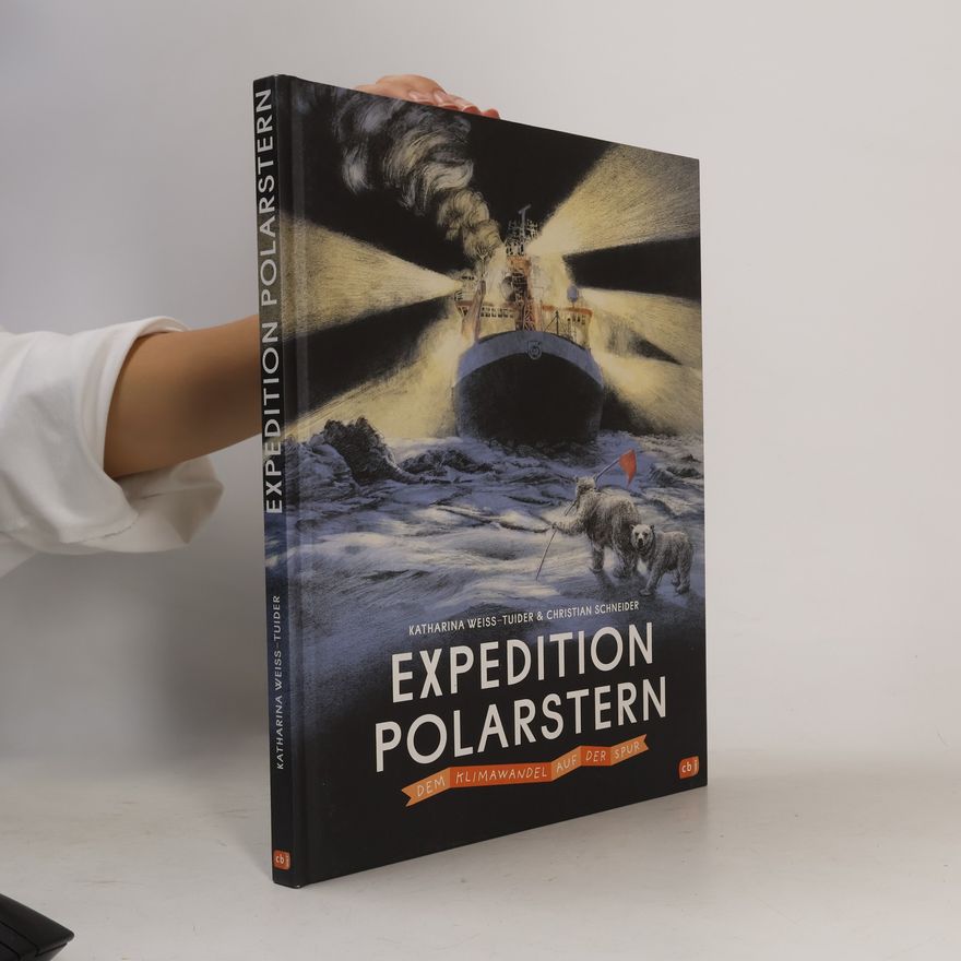 Katharina Weiss-Tuider Expedition Polarstern - Dem Klimawandel auf der Spur