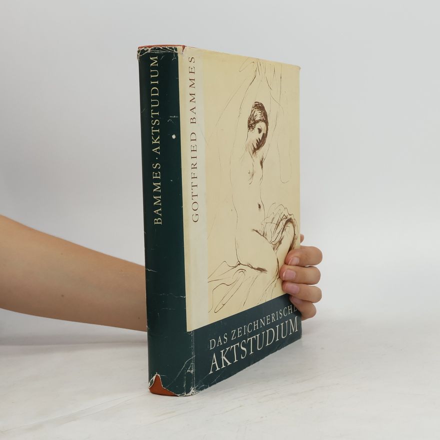 Gottfried Bammes Das zeichnerische Aktstudium