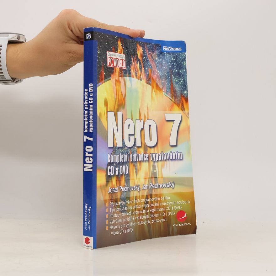 Josef Pecinovský Nero 7 - Kompletní průvodce vypalováním CD a DVD