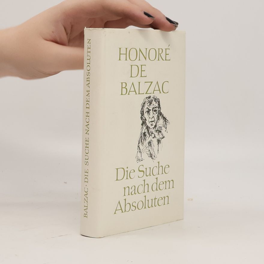 Honoré de Balzac Die Suche nach dem Absoluten