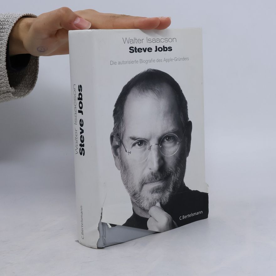 Walter Isaacson Steve Jobs. Die autorisierte Biografie des Apple-Gründers