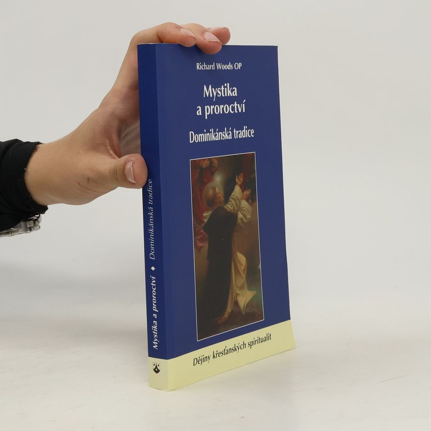 Richard Woods Mystika a proroctví - Dominikánská tradice