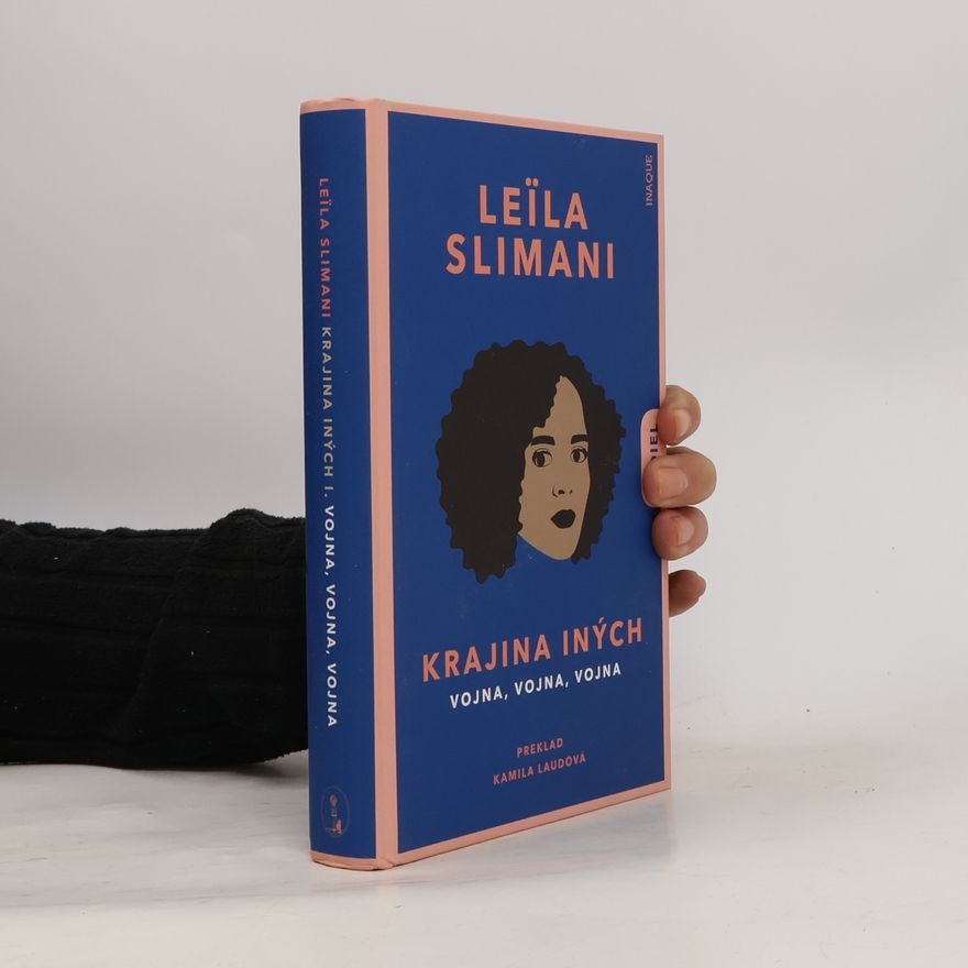 Leïla Slimani Krajina iných I.: Vojna, vojna, vojna