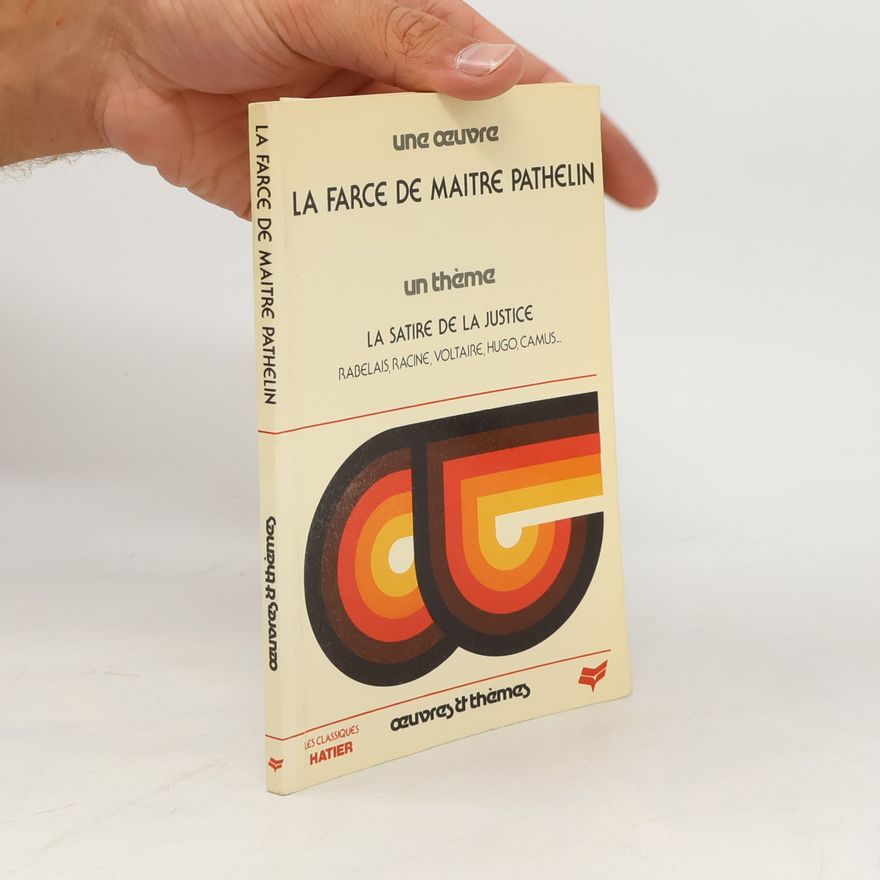 Roland Brevonnes Les Classiques illustrés Hatier. Œuvres et thèmes: La Farce de maître Pathelin