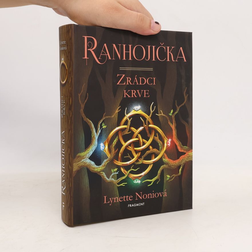 Lynette Noni Ranhojička. Zrádci krve