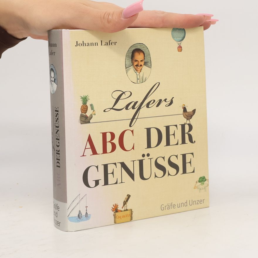 Johann Lafer Lafers ABC der Genüsse