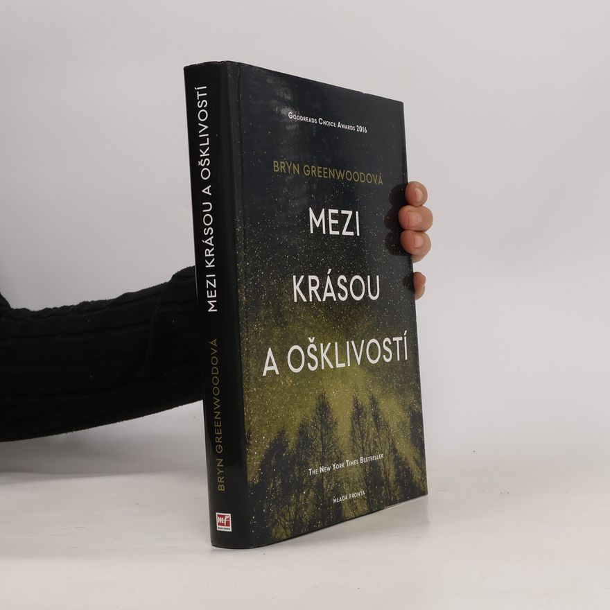 Bryn Greenwood Mezi krásou a ošklivostí