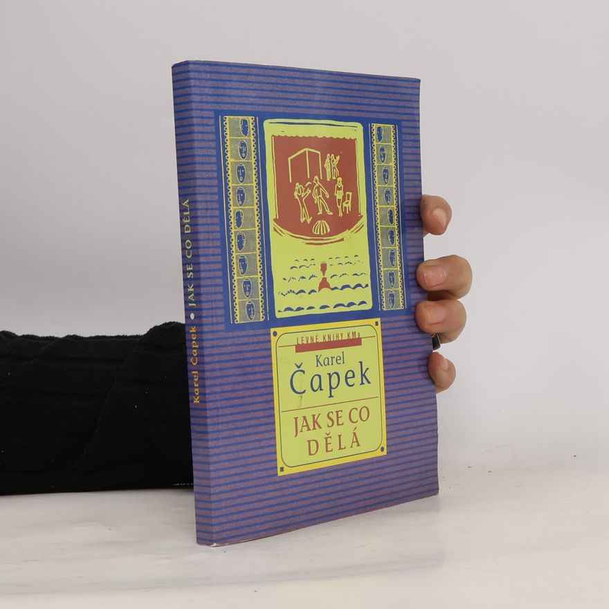 Karel Čapek Jak se co dělá
