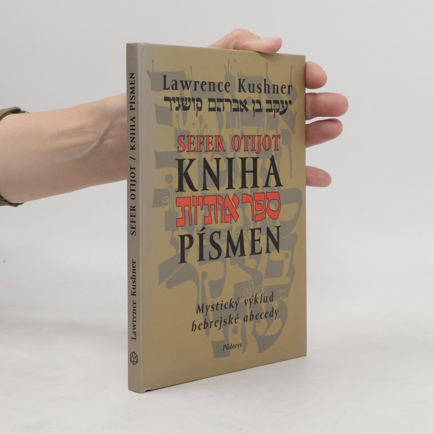 Monika Kittová Kniha písmen/Sefer otijot: Mystický výklad hebrejské abecedy