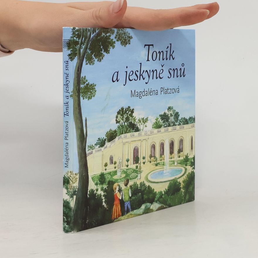 Magdaléna Platzová Toník a jeskyně snů