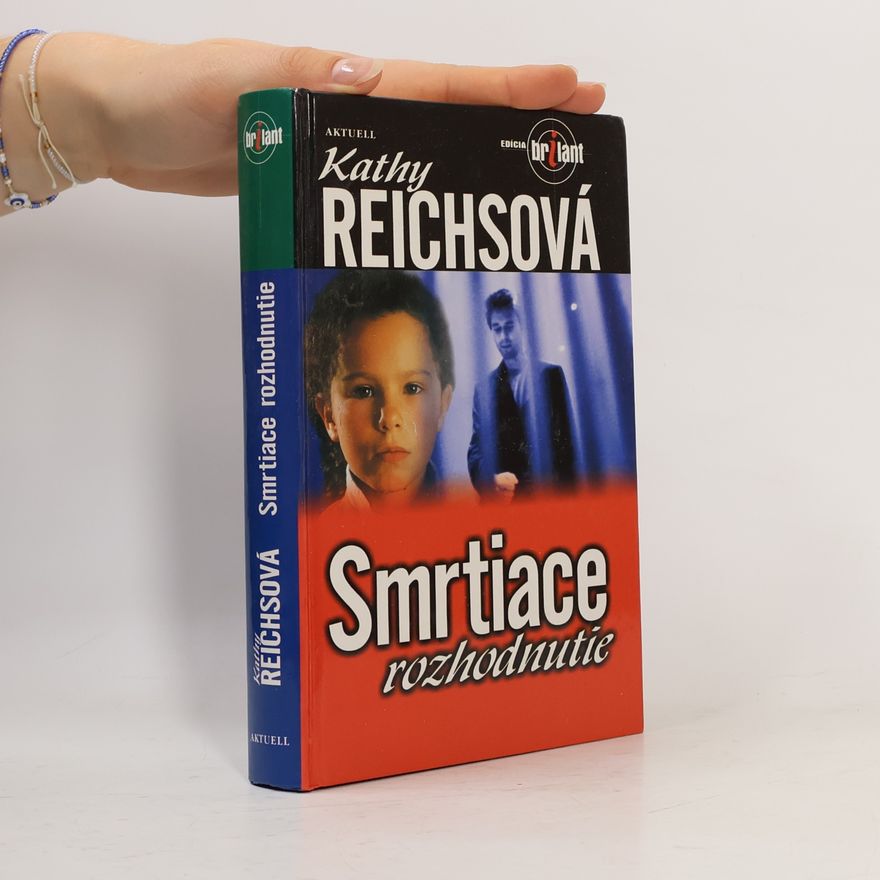 Kathy Reichs Smrtiace rozhodnutie