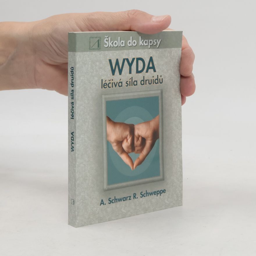 Ronald P. Schweppe Wyda : léčivá síla druidů