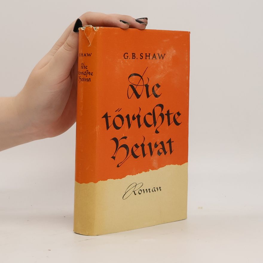 George Bernard Shaw Die törichte Heirat